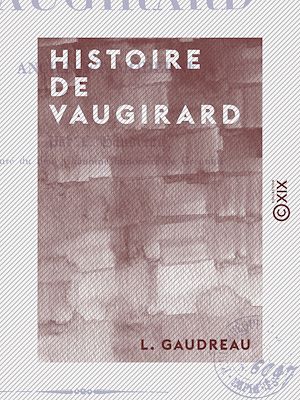 Téléchargez le livre :  Histoire de Vaugirard - Ancien et moderne