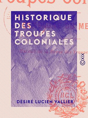 Téléchargez le livre :  Historique des troupes coloniales - Campagne du Mexique