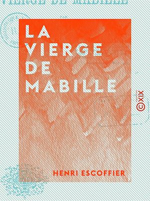 Téléchargez le livre :  La Vierge de Mabille - Les femmes fatales