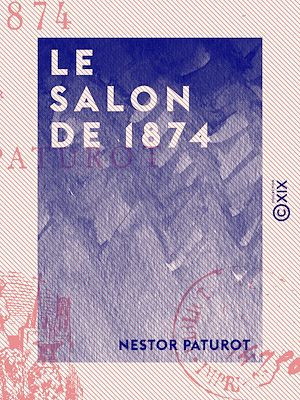 Téléchargez le livre :  Le Salon de 1874