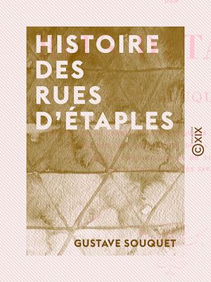 Téléchargez le livre :  Histoire des rues d'Étaples