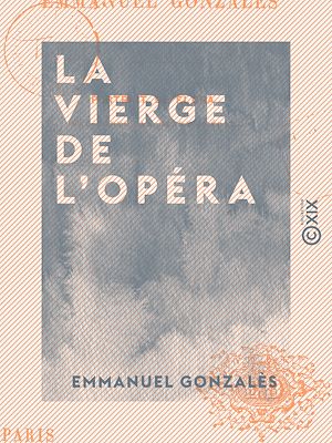 Téléchargez le livre :  La Vierge de l'Opéra