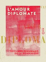 Télécharger le livre :  L'Amour diplomate