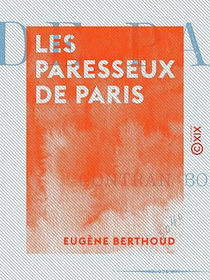 Téléchargez le livre :  Les Paresseux de Paris