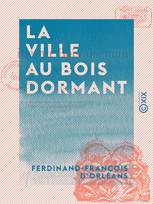 Téléchargez le livre :  La Ville au Bois dormant - De Saïgon à Ang-Kor en automobile