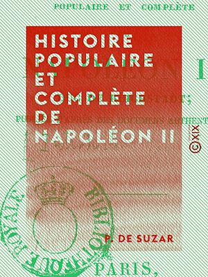 Téléchargez le livre :  Histoire populaire et complète de Napoléon II