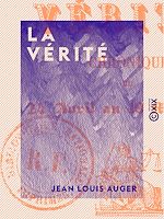 Télécharger le livre :  La Vérité - Chronique du 24 avril au 19 mai 1848