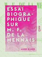 Télécharger le livre :  Essai biographique sur M. F. de La Mennais