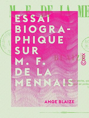 Téléchargez le livre :  Essai biographique sur M. F. de La Mennais