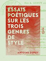 Télécharger le livre :  Essais poétiques sur les trois genres de style