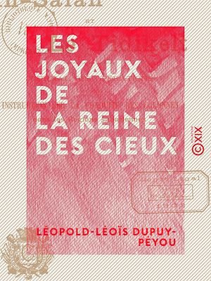 Téléchargez le livre :  Les Joyaux de la Reine des Cieux - Ou Litanies de la très sainte Vierge, paraphrasées en sonnets