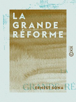 Téléchargez le livre :  La Grande Réforme