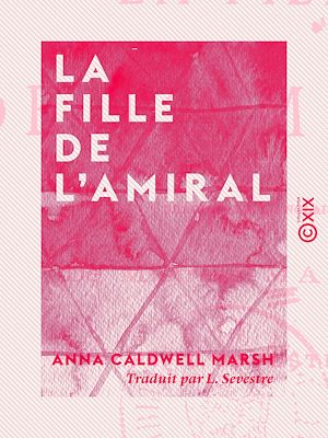 Téléchargez le livre :  La Fille de l'amiral