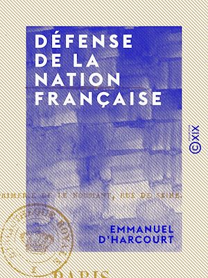 Téléchargez le livre :  Défense de la nation française