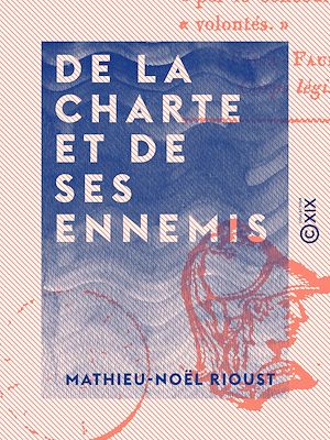 Téléchargez le livre :  De la Charte et de ses ennemis