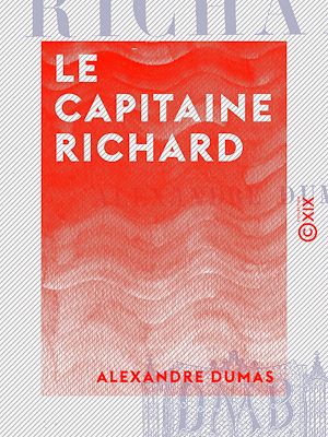 Téléchargez le livre :  Le Capitaine Richard