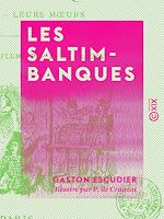 Télécharger le livre :  Les Saltimbanques - Leur vie, leurs mœurs