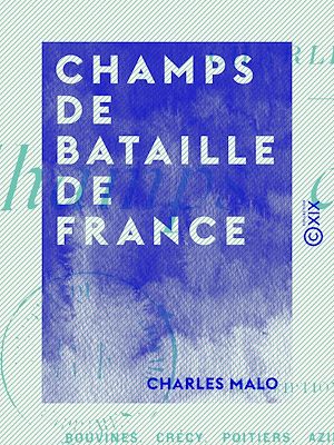 Téléchargez le livre :  Champs de bataille de France - Descriptions et récits