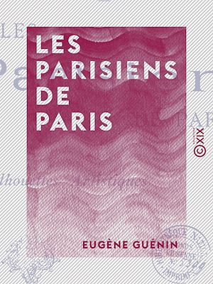Téléchargez le livre :  Les Parisiens de Paris - Silhouettes artistiques