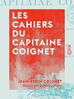 Télécharger le livre :  Les Cahiers du capitaine Coignet - 1776-1850