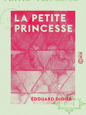 Téléchargez le livre :  La Petite Princesse