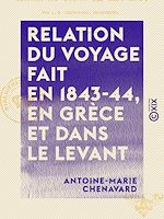 Télécharger le livre :  Relation du voyage fait en 1843-44, en Grèce et dans le Levant