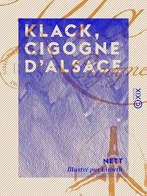 Téléchargez le livre :  Klack, cigogne d'Alsace
