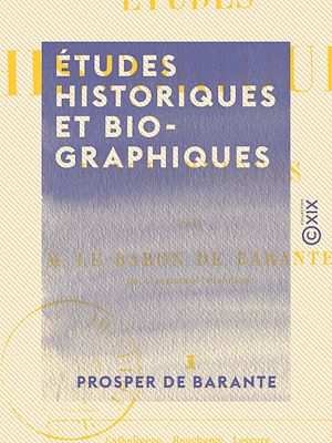 Téléchargez le livre :  Études historiques et biographiques - Tome I