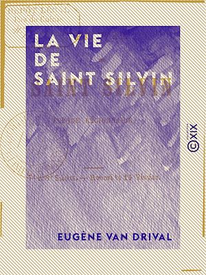 Téléchargez le livre :  La Vie de saint Silvin - Évêque régionnaire