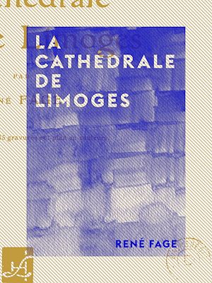 Téléchargez le livre :  La Cathédrale de Limoges