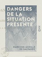 Télécharger le livre :  Dangers de la situation présente