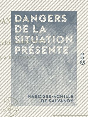 Téléchargez le livre :  Dangers de la situation présente