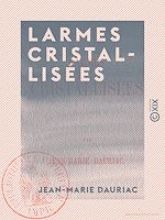 Télécharger le livre :  Larmes cristallisées