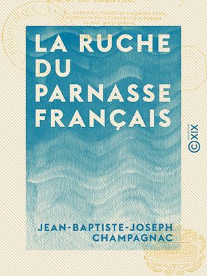 Téléchargez le livre :  La Ruche du Parnasse français - Dédiée à la jeunesse des deux sexes