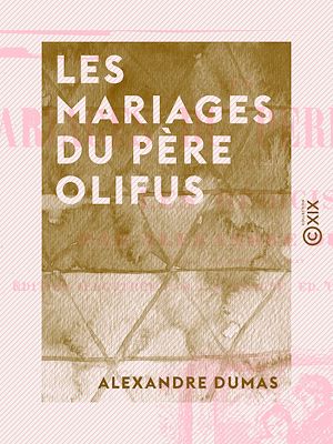 Téléchargez le livre :  Les Mariages du père Olifus