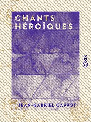 Téléchargez le livre :  Chants héroïques - Ipsara - Mort de Bonchamp