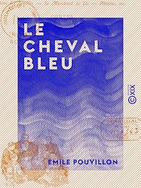 Téléchargez le livre :  Le Cheval bleu - Contes