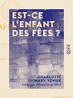 Télécharger le livre :  Est-ce l'enfant des fées ?