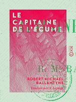 Télécharger le livre :  Le Capitaine de l'écume