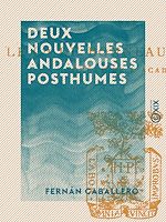 Télécharger le livre :  Deux Nouvelles andalouses posthumes - Précédées de sa vie et ses œuvres
