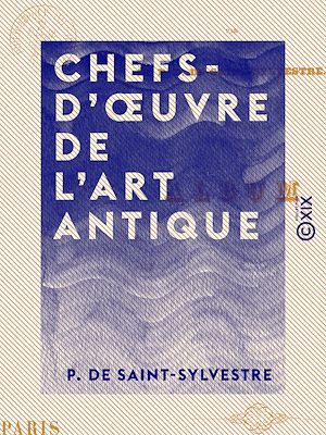 Téléchargez le livre :  Chefs-d'œuvre de l'art antique