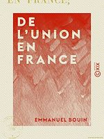 Télécharger le livre :  De l'union en France