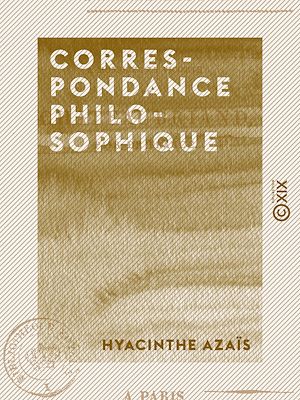 Téléchargez le livre :  Correspondance philosophique - Sixième lettre, à M. le vicomte de Chateaubriand, pair de France