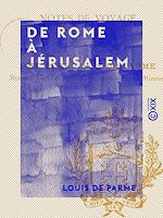 Télécharger le livre :  De Rome à Jérusalem - Notes de voyage