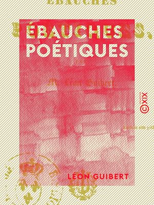 Téléchargez le livre :  Ébauches poétiques