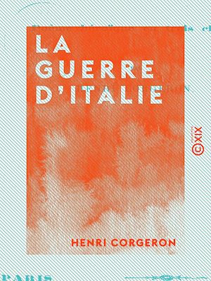 Téléchargez le livre :  La Guerre d'Italie - Campagne 1859