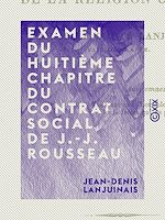 Télécharger le livre :  Examen du huitième chapitre du Contrat social de J.-J. Rousseau - Intitulé : De la religion civile