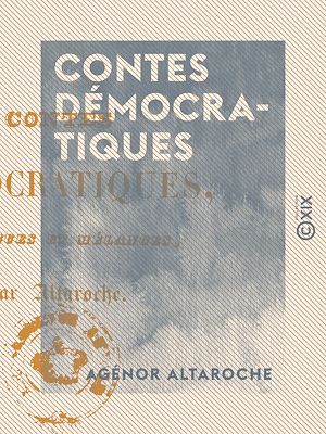 Téléchargez le livre :  Contes démocratiques - Dialogues et mélanges