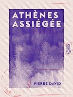 Télécharger le livre :  Athènes assiégée