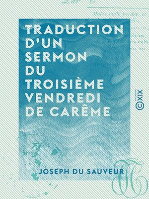 Téléchargez le livre :  Traduction d'un sermon du troisième vendredi de carême - Prêché devant le roi le 24 février 1815